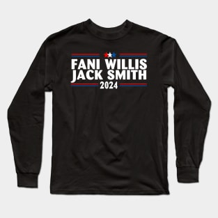 Fani Willis Jack Smith For President 2024 Long Sleeve T-Shirt